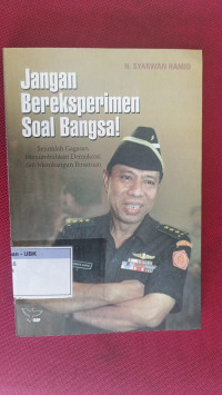 Image of Jangan Bereksperimen Soal Bangsa !